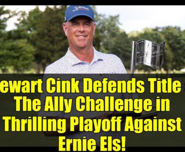 Stewart Cink Defends Title at The Ally Challenge in Thrilling Playoff Against Ernie Els!