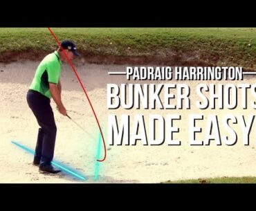 Bunker Shots Made Easy - Padraig Harrington's Major Winning Pro Tips
