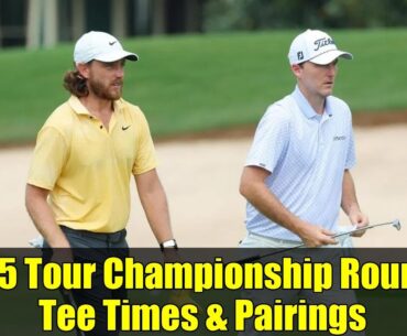 2025 Tour Championship Round 3 Tee Times & Pairings | East Lake Golf Club Saturday Schedule