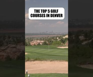Top 5 Golf Courses in Denver 🏔️⛳️