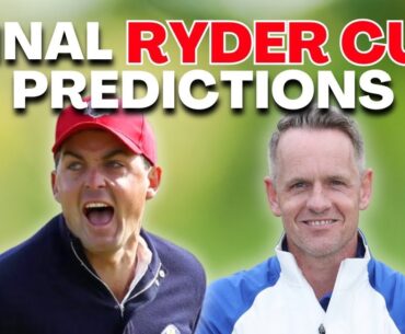 Ryder Cup Predictions: Who’s IN and Who’s OUT?