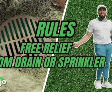 Golf Rules 101: Relief From Sprinklers and Drains