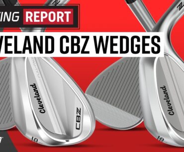 CLEVELAND CBZ WEDGES | The Swing Report