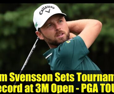 Adam Svensson Sets Tournament Record at 3M Open - PGA TOUR