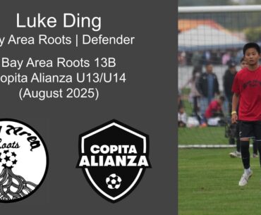Luke Ding 2025-H2 U13 Soccer Highlights (Copita Alianza U13/U14)