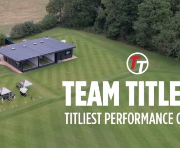 Team Titleist 2025 T-Series Irons VIP Experience at TPC Woburn