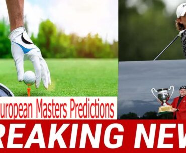 Omega European Masters Predictions & Tips (2025)