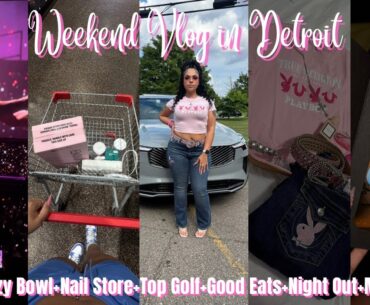 Weekend Vlog in Detroit: Breezy Bowl+GIANT Nail Store+Top Golf+Good Eats+ Night out & More!