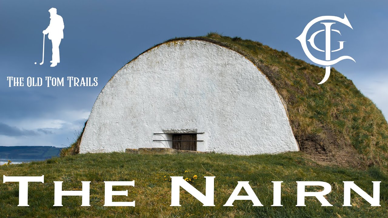 The Nairn Golf Club: The Old Tom Trails The Nairn Golf Club: The Old Tom Trails