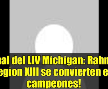 Final del LIV Michigan: Rahm y Legion XIII se convierten en campeones!