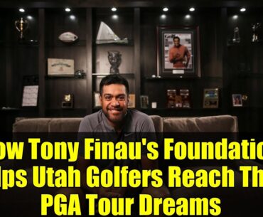 How Tony Finau's Foundation Helps Utah Golfers Reach Their PGA Tour Dreams