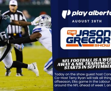 The Jason Gregor Show - August 28th, 2025 - Officially a Week Away from NFL Football