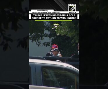 President Trump leaves his Virginia Golf course to Return to Washington DC