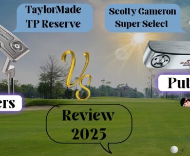 TaylorMade TP Reserve Putters vs Scotty Cameron Super Select 2025 Review and Comparison