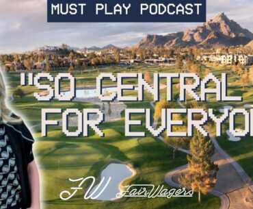 Arizona Biltmore Golf Club Review w/ Alex Andersen of Babes Golf | Must Play Podcast