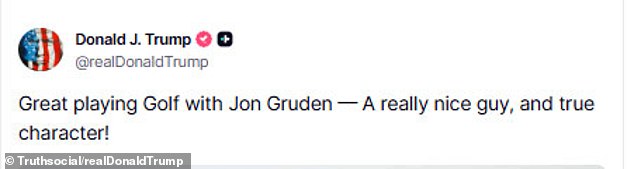 A Truth Social post of himself pictured alongside former NFL coach Jon Gruden sparked only added to the pile-on when eagle-eyed critics raised questions about when the photo was actually taken