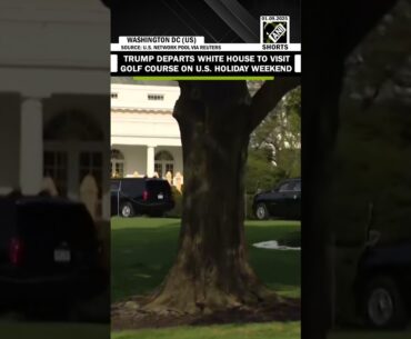US President Trump departs White House to visit golf course on U.S. holiday weekend
