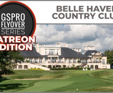 GSPro Course Flyover - Belle Haven Country Club - Designed by pakman - Patreon Exclusive