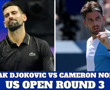Novak Djokovic vs Cameron Norrie - US Open Round 3