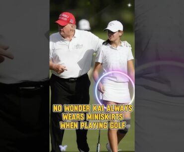 No wonder Kai always wears miniskirts when playing golf.#shorts #usa #celebrity #trump #kaitrump