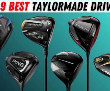 Top 9 Best TaylorMade Drivers