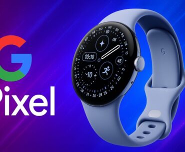 Google Pixel Watch 4 | Review & Full Specification