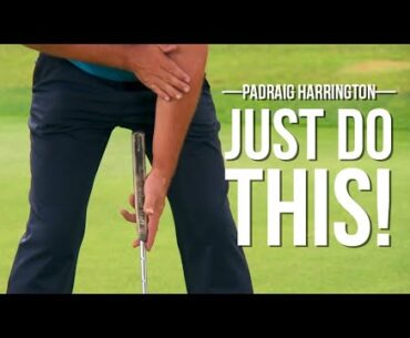 Padraig Harrington - Just Do THIS and You Will Start MAKING PUTTS