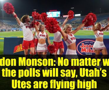 Gordon Monson: No matter what the polls will say, Utah’s Utes are flying high