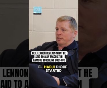 NEIL LENNON REVEALS WHAT HE SAID TO ALLY MCCOIST IN FAMOUS BUST-UP #football #celtic #rangers