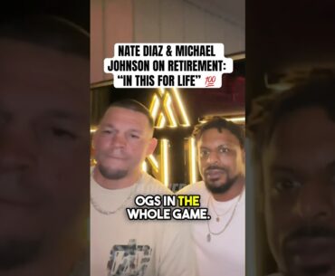 Nate Diaz & Michael Johnson On Retirement: “In This For Life” 💯 #natediaz #michaeljohnson #ufc