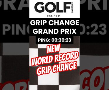 World Record Time Golf Grip Change #golf #funny #shorts #worldrecord @PING@GolfMonthly