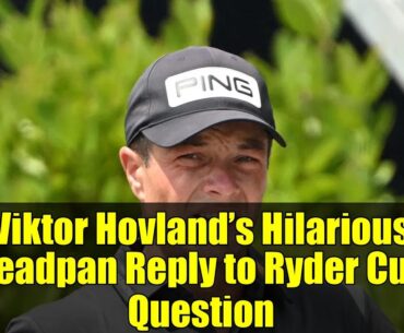 Viktor Hovland’s Hilarious Deadpan Reply to Ryder Cup Question | Golf Comedy Moment