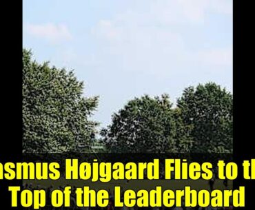 Rasmus Højgaard Flies to the Top of the Leaderboard | Danish Golf Championship