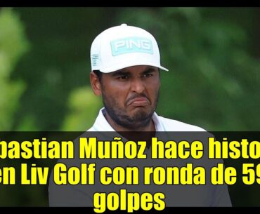 Sebastian Muñoz hace historia en Liv Golf con ronda de 59 golpes