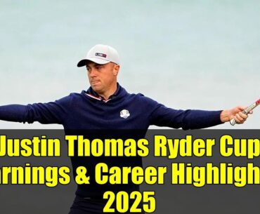 Justin Thomas Ryder Cup Earnings & Career Highlights 2025 | USA Golf Star