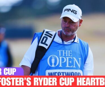 Billy Foster’s Ryder Cup Heartbreak | Legendary Caddie Misses Out After 16 Appearances