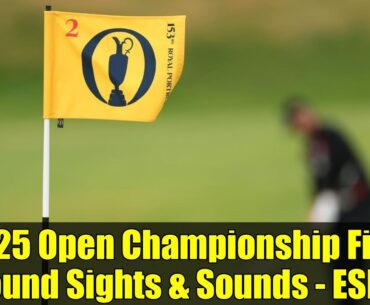 2025 Open Championship First Round Sights & Sounds - ESPN
