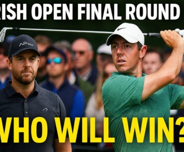 Who Will Win Irish Open 2025? Round 4 Preview, Prize Money & Leaderboard