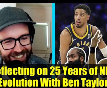Reflecting on 25 Years of NBA Evolution With Ben Taylor