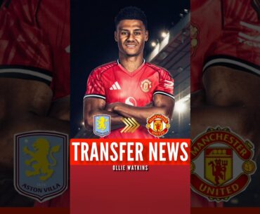 🔴OLLIE WATKINS TO MAN UNITED!?🤯🔥⚽️