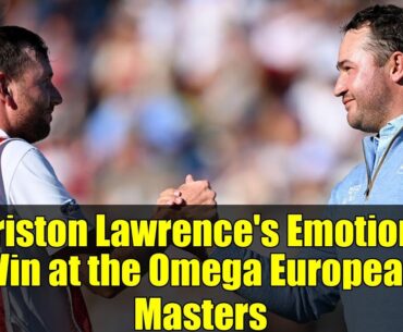 Thriston Lawrence's Emotional Win at the Omega European Masters