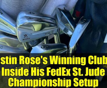 Justin Rose's Winning Clubs: Inside His FedEx St. Jude Championship Setup