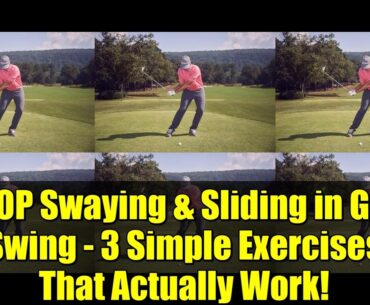 STOP Swaying & Sliding in Golf Swing - 3 Simple Exercises That Actually Work!