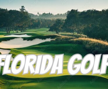 Top 5 Golf Courses in Florida | Florida Golf