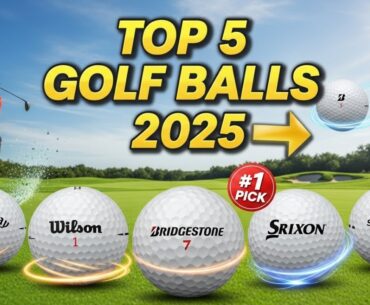 Best Golf Balls For Golfer 2025 | Callaway, Wilson, Bridgestone, Srixon & Seed