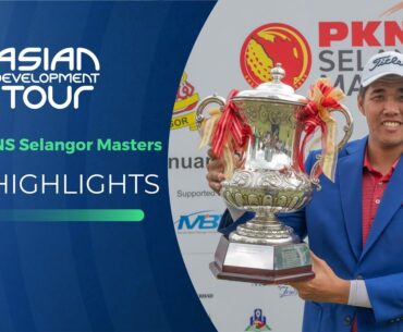 Asian Development Tour | PKNS Selangor Masters  | 2025 Highlights