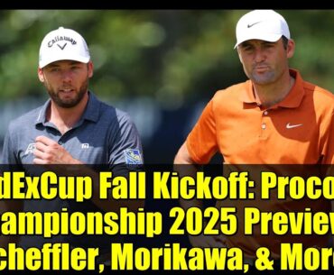 FedExCup Fall Kickoff: Procore Championship 2025 Preview - Scheffler, Morikawa, & More!