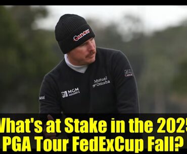 What's at Stake in the 2025 PGA Tour FedExCup Fall? | Career or Bust!