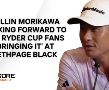Collin Morikawa Reveals Close Bond In Keegan Bradley’s Ryder Cup Team | Relishes Bethpage Fans
