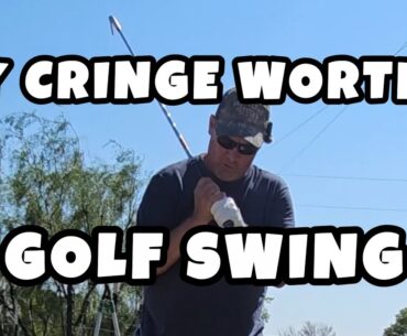 How To Have a Cringe Worthy Swing Like Mine!